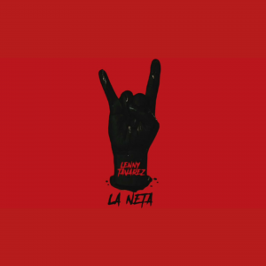 Lenny Tavarez – La Neta
